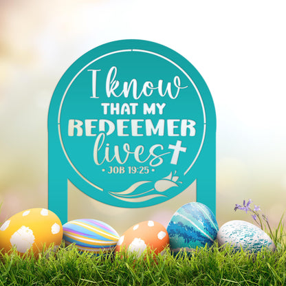 Outdoor Christian Easter Metal Yard Stake - Christian Gift - Pastor Gift - Bible Verse Art - Job 19:25